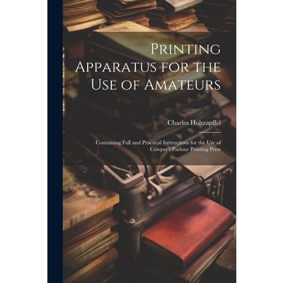 Printing Apparatus for the use of Amateurs