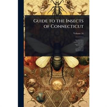 Guide to the Insects of Connecticut