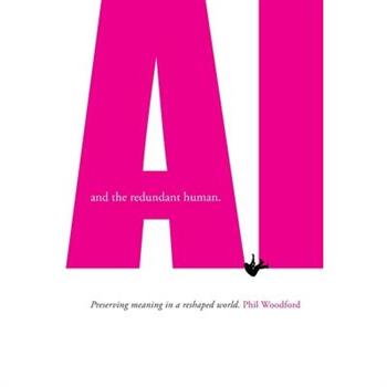 AI and the redundant human