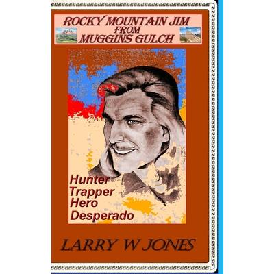 Rocky Mountain Jim From Muggins Gulch