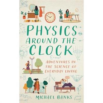 Physics Around the Clock