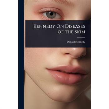 Kennedy On Diseases of the Skin