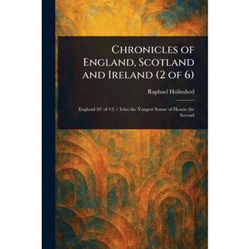 Chronicles of England, Scotland and Ireland (2 of 6)