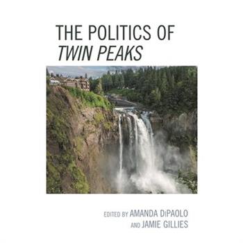 The Politics of Twin Peaks