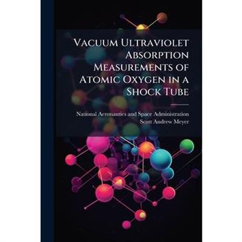 Vacuum Ultraviolet Absorption Measurements of Atomic Oxygen in a Shock Tube