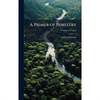 A Primer of Forestry