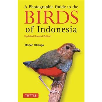 A Photographic Guide to the Birds of Indonesia