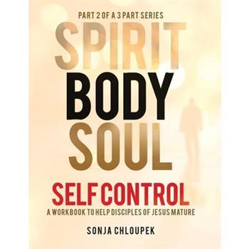 Spirit, Body, Soul Self Control