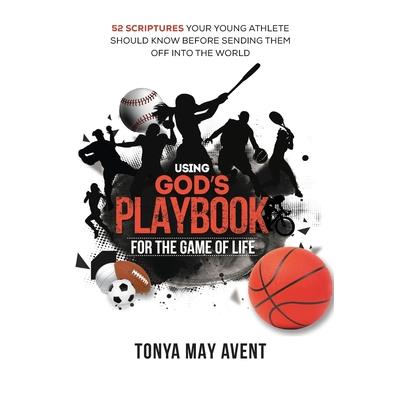 Using God’s Playbook for the Game of Life