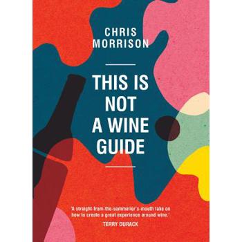 This Is Not a Wine Guide