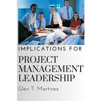 Implications for Project Management Leadership