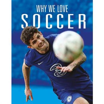 Why We Love Soccer