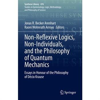 Non-Reflexive Logics, Non-Individuals, and the Philosophy of Quantum Mechanics