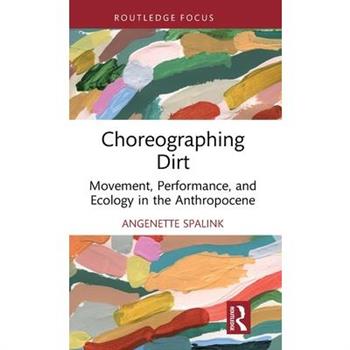 Choreographing Dirt