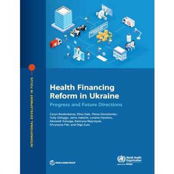Health Financing Reform in Ukraine