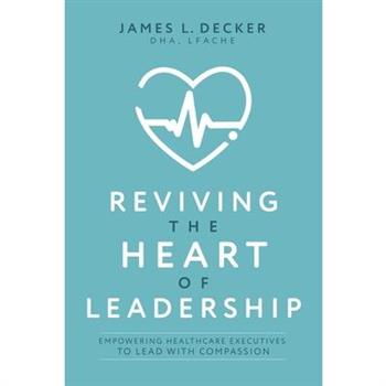 Reviving the Heart of Leadership