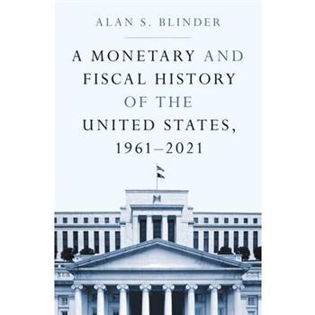 A Monetary and Fiscal History of the United States, 1961-2021