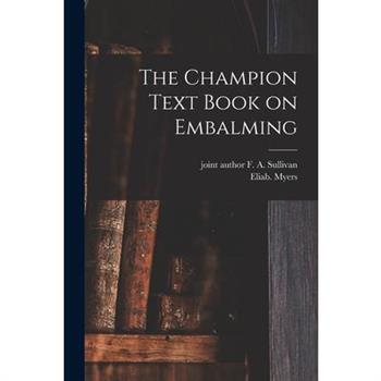 The Champion Text Book on Embalming