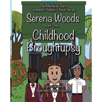 Childhood Broughtupsy