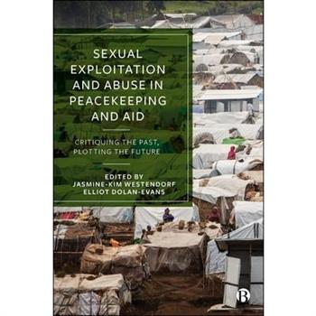 Sexual Exploitation and Abuse in Peacekeeping and Aid