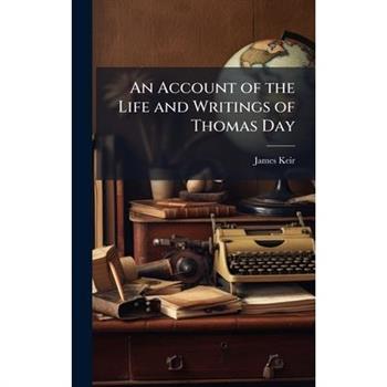 An Account of the Life and Writings of Thomas Day
