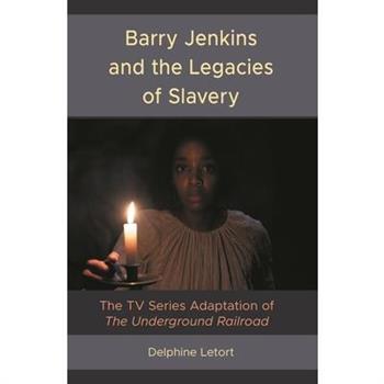 Barry Jenkins and the Legacies of Slavery