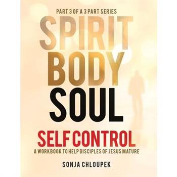 Spirit, Body, Soul Self Control