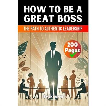 How to be a Great Boss Book