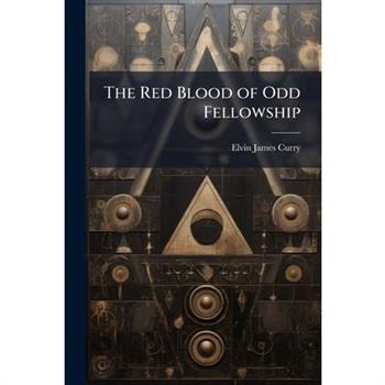 The Red Blood of Odd Fellowship