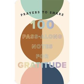 Prayers to Share: 100 Pass-Along Notes for Gratitude