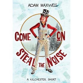 Come On Steal The Noise