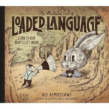 An Illustrated Book of Loaded Language