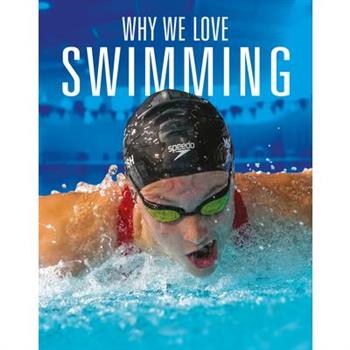 Why We Love Swimming