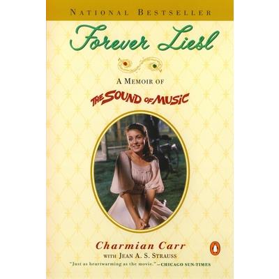 Forever Liesl: A Memoir of the Sound of Music