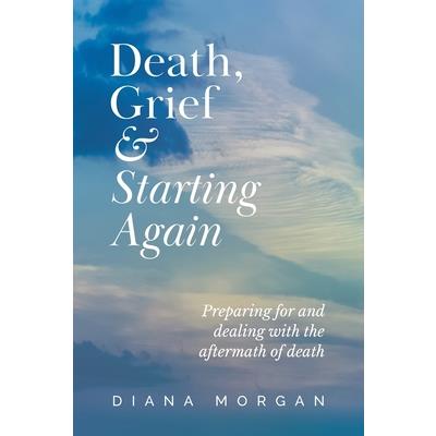 Death, Grief and Starting Again
