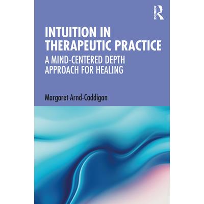 Intuition in Therapeutic Practice