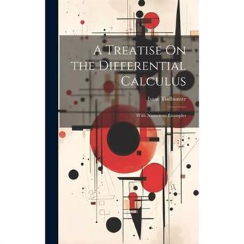 A Treatise On the Differential Calculus