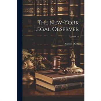 The New-York Legal Observer; Volume 10