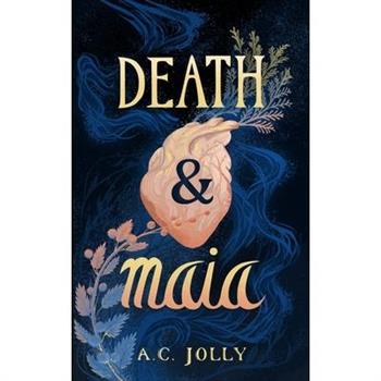 Death & Maia