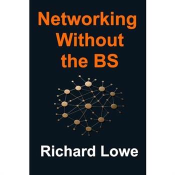 Networking Without the BS