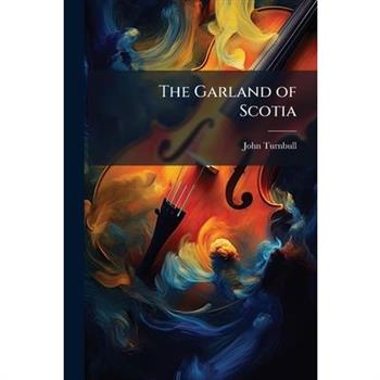 The Garland of Scotia