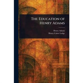 The Education of Henry Adams