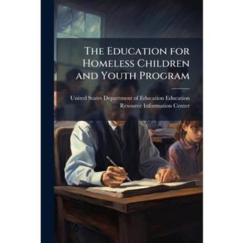 The Education for Homeless Children and Youth Program