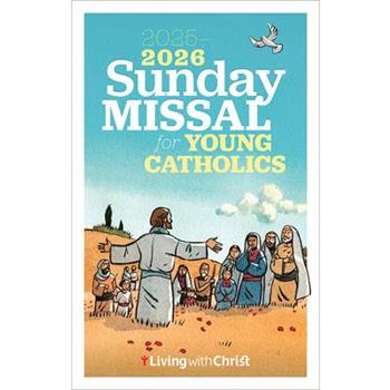 2025-2026 Living with Christ Sunday Missal for Young Catholics