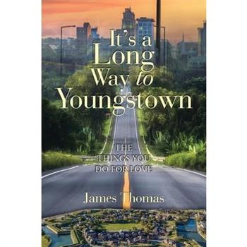 It's a Long Way to Youngstown