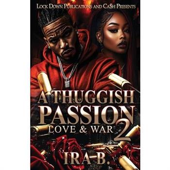 A Thuggish Passion 2