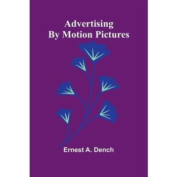 Advertising by motion pictures