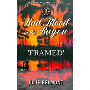 Bad Blood in the Bayou-FRAMED
