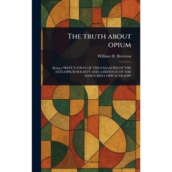 The Truth About Opium