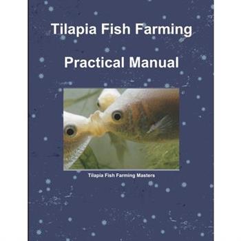 Tilapia Fish Farming Practical Manual